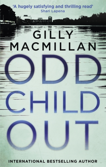 Odd Child Out : The most heart-stopping crime thriller you'll read this year from a Richard & Judy Book Club author, Paperback / softback Book