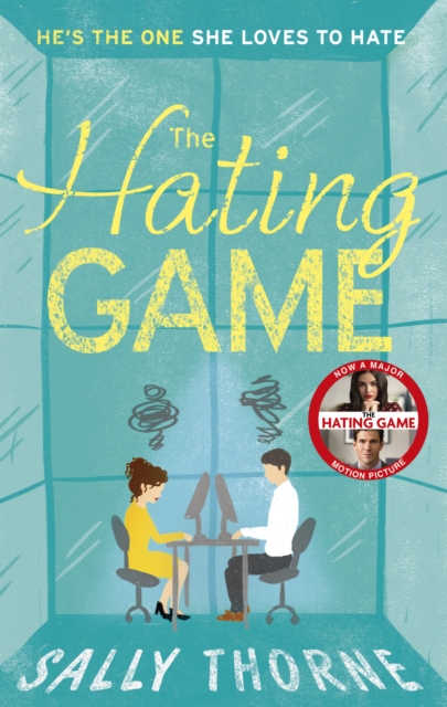 The Hating Game : the TikTok sensation! The perfect enemies to lovers romcom, EPUB eBook