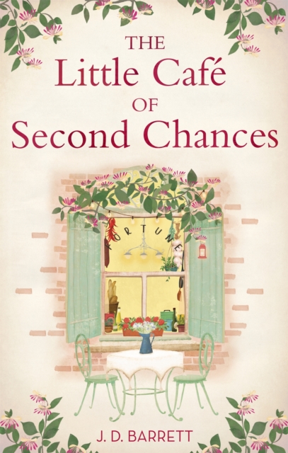 The Little Cafe of Second Chances: a heartwarming tale of secret recipes and a second chance at love, Paperback / softback Book
