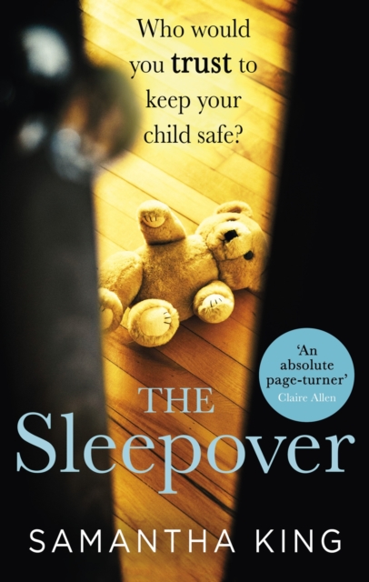 The Sleepover : An absolutely gripping, emotional thriller about a mother's worst nightmare, EPUB eBook