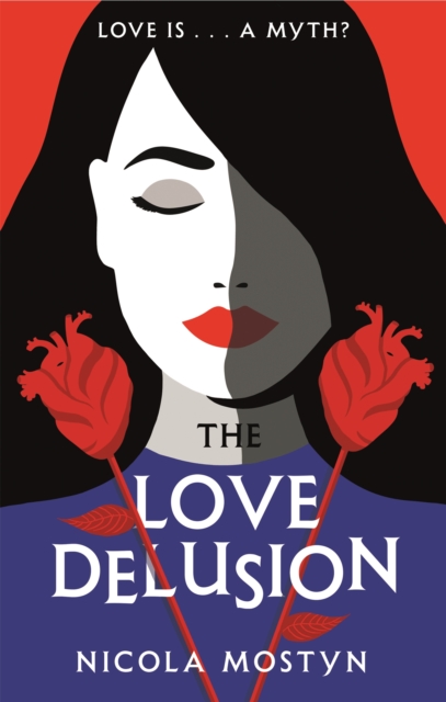The Love Delusion: a sharp, witty, thought-provoking fantasy for our time, Paperback / softback Book