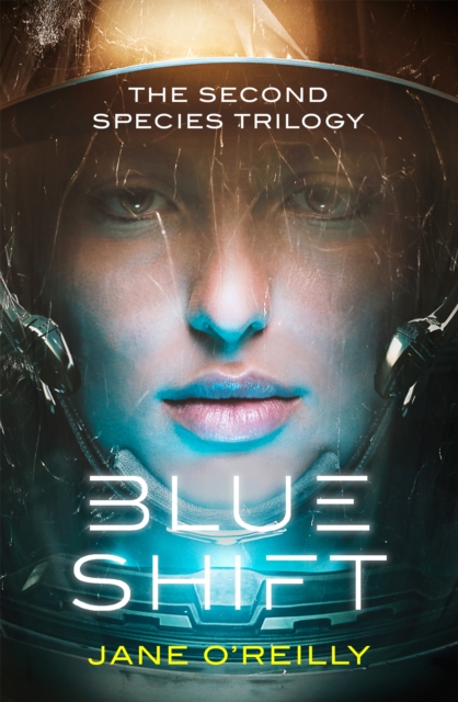 Blue Shift : A thrilling alien space adventure with an unforgettable new heroine, Paperback / softback Book