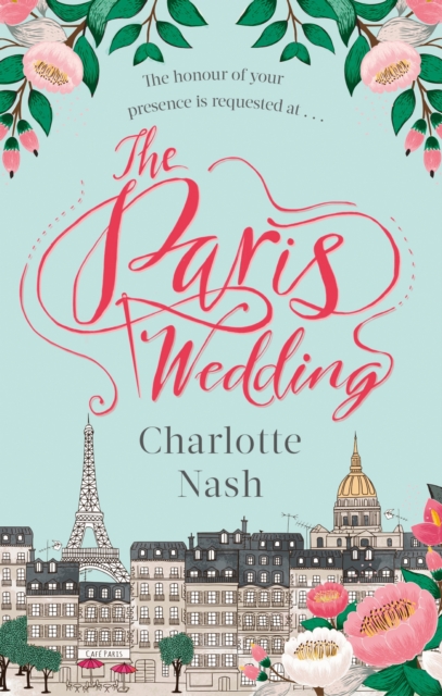 The Paris Wedding : The romance of a lifetime in the City of Love, EPUB eBook