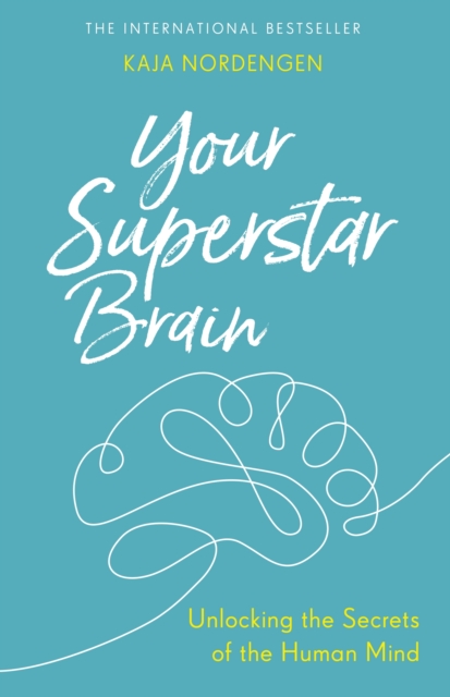 Your Superstar Brain : Unlocking the Secrets of the Human Mind, EPUB eBook