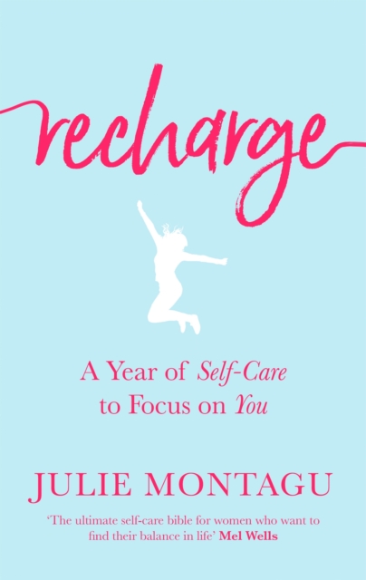 Recharge : A Year of Self-Care to Focus on You, Hardback Book