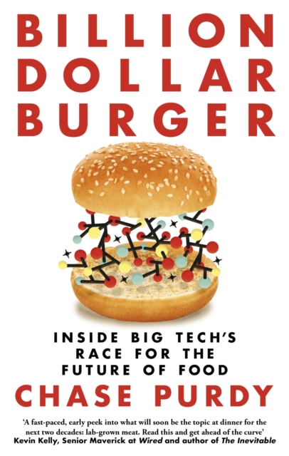Billion Dollar Burger : Inside Big Tech's Race for the Future of Food, EPUB eBook