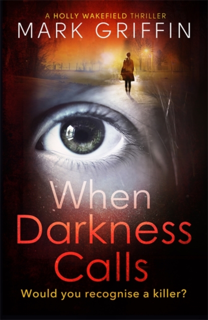 When Darkness Calls : A dark and twisty serial killer thriller, Paperback / softback Book