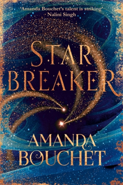 Starbreaker : 'Amanda Bouchet's talent is striking' Nalini Singh, Paperback / softback Book