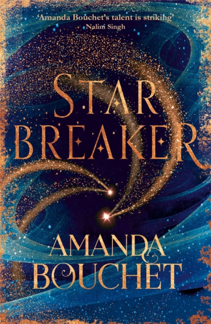Starbreaker : 'Amanda Bouchet's talent is striking' Nalini Singh, Paperback / softback Book