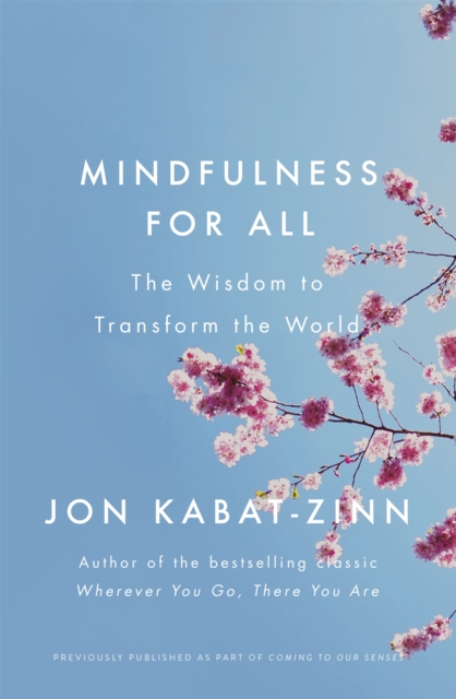 Mindfulness for All : The Wisdom to Transform the World, Paperback / softback Book