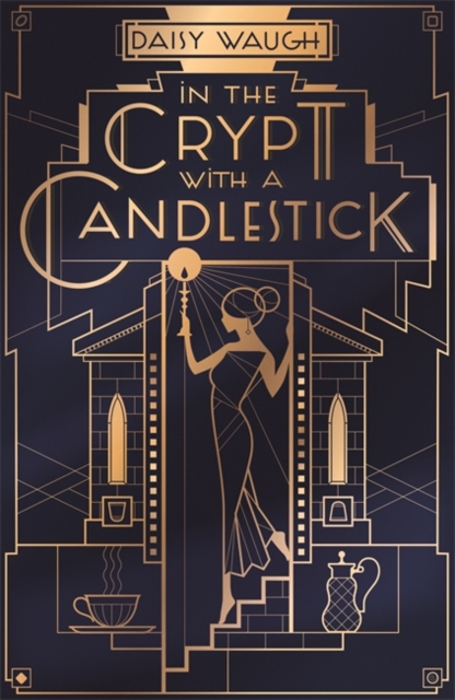 In the Crypt with a Candlestick : 'An irresistible champagne bubble of pleasure and laughter' Rachel Johnson, Hardback Book