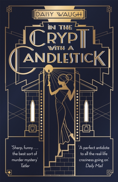 In the Crypt with a Candlestick : ‘An irresistible champagne bubble of pleasure and laughter' Rachel Johnson, Paperback / softback Book