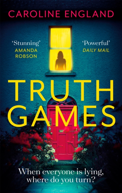 Truth Games : A gripping, twisty, page-turning tale of one woman's secret past, Paperback / softback Book