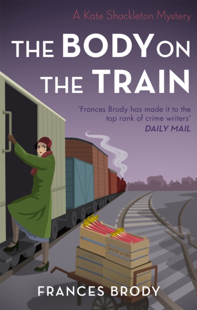 The Body on the Train : Book 11 in the Kate Shackleton mysteries, Paperback / softback Book