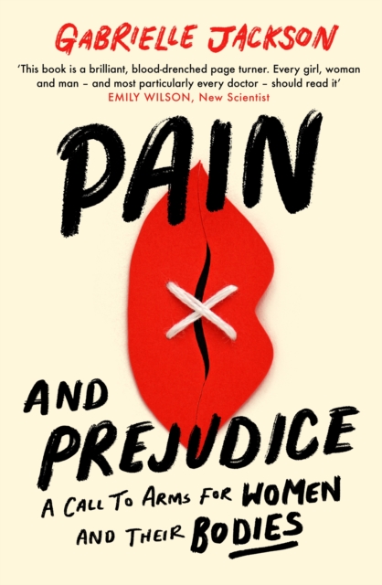 Pain and Prejudice : A call to arms for women and their bodies, EPUB eBook