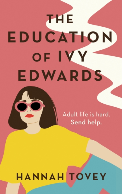 The Education of Ivy Edwards : a totally hilarious and relatable romantic comedy, EPUB eBook