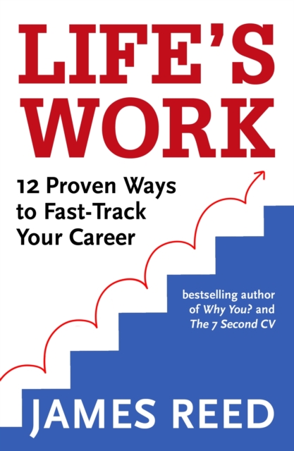 Life's Work : 12 Proven Ways to Fast-Track Your Career, EPUB eBook