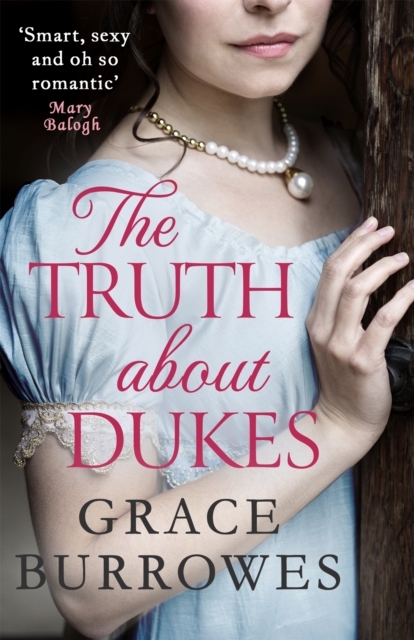 The Truth About Dukes : a smart and sexy Regency romance, perfect for fans of Bridgerton, Paperback / softback Book