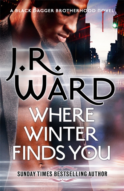 Where Winter Finds You : a Black Dagger Brotherhood novel, Hardback Book