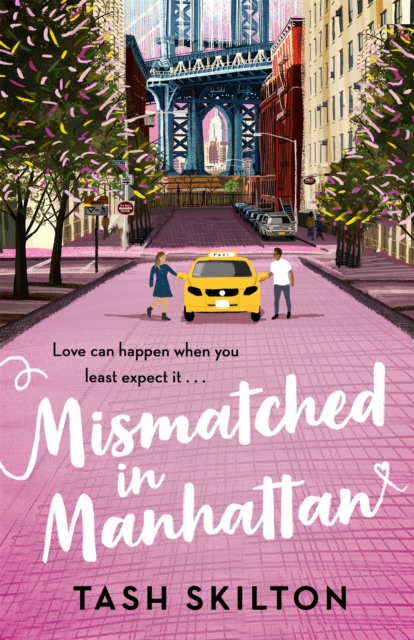 Mismatched in Manhattan : the perfect feel-good romantic comedy for 2021, Paperback / softback Book