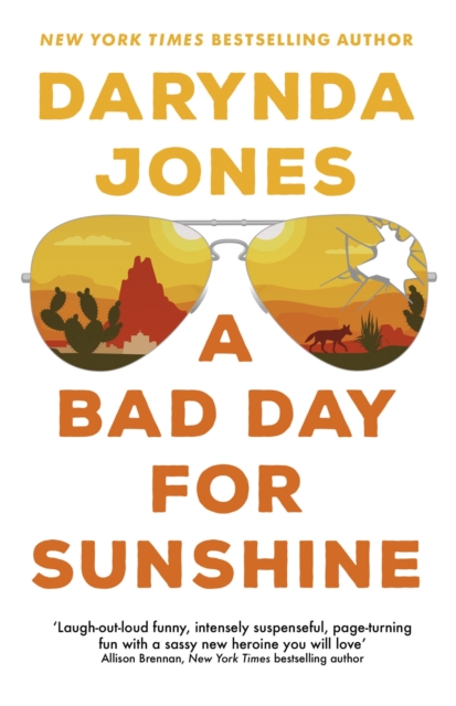 A Bad Day for Sunshine : 'A great day for the rest of us' Lee Child, Paperback / softback Book