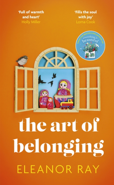 The Art of Belonging : The heartwarming new novel from the author of EVERYTHING IS BEAUTIFUL, EPUB eBook
