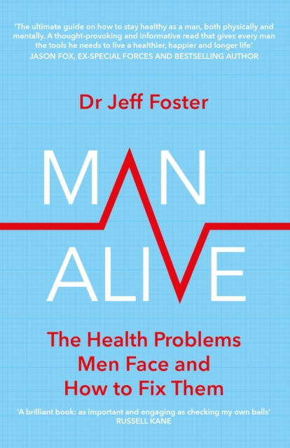 Man Alive : The health problems men face and how to fix them, Paperback / softback Book