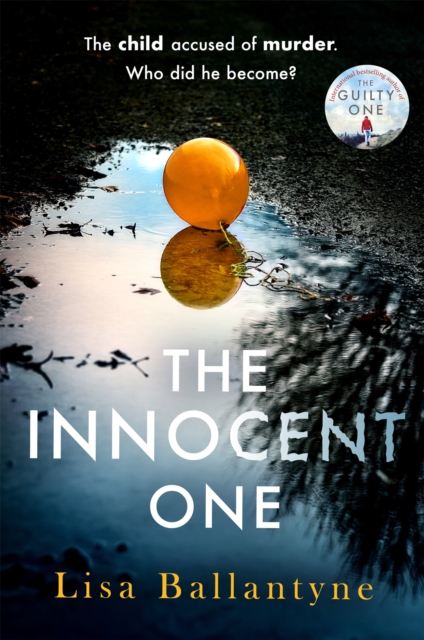 The Innocent One : The gripping, must-read thriller from the Richard & Judy Book Club bestselling author, Paperback / softback Book