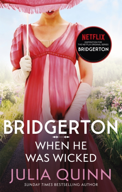 Bridgerton: When He Was Wicked (Bridgertons Book 6) : Inspiration for the Netflix Original Series Bridgerton, Paperback / softback Book