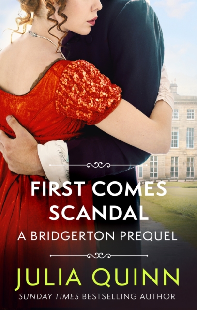 First Comes Scandal : A Bridgerton Prequel, Paperback / softback Book