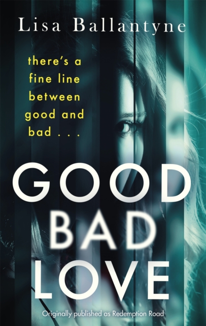 Good Bad Love : From the Richard & Judy Book Club bestselling author of The Guilty One, Paperback / softback Book