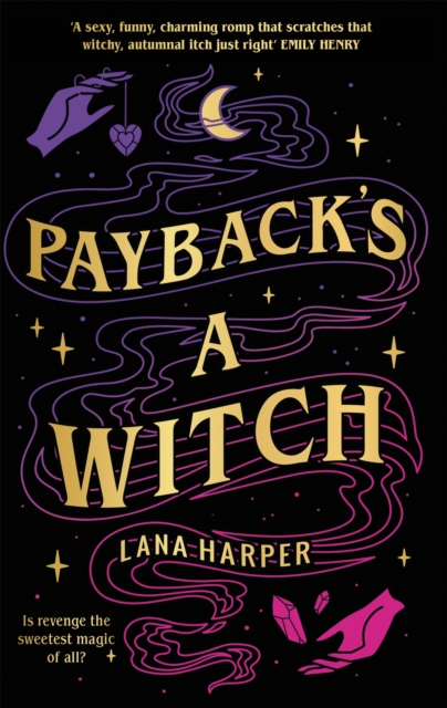 Payback's a Witch : an absolutely spellbinding romcom, Paperback / softback Book