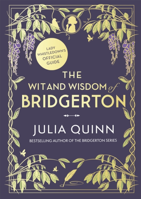 The Wit and Wisdom of Bridgerton: Lady Whistledown's Official Guide, Hardback Book