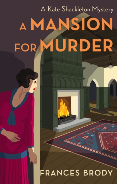 A Mansion for Murder : Book 13 in the Kate Shackleton mysteries, Paperback / softback Book