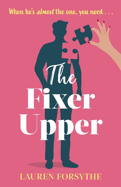 The Fixer Upper : a romantic comedy for exhausted women, Paperback / softback Book