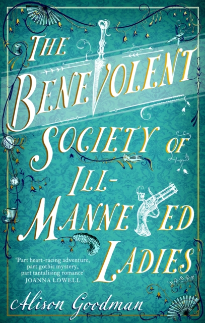 The Benevolent Society of Ill-Mannered Ladies : A rollicking, joyous Regency adventure, with a beautiful love story at its heart, Paperback / softback Book