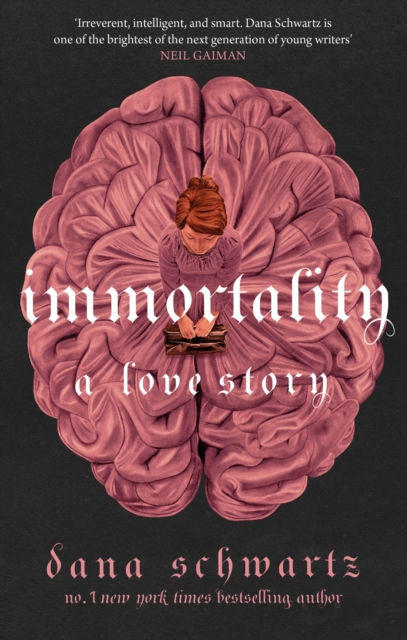 Immortality: A Love Story : the New York Times bestselling tale of mystery, romance and cadavers, Paperback / softback Book
