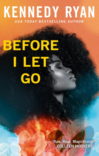 Before I Let Go : the perfect angst-ridden romance, EPUB eBook