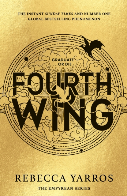 Fourth Wing : DISCOVER THE INSTANT SUNDAY TIMES AND NUMBER ONE GLOBAL BESTSELLING PHENOMENON!*, Hardback Book