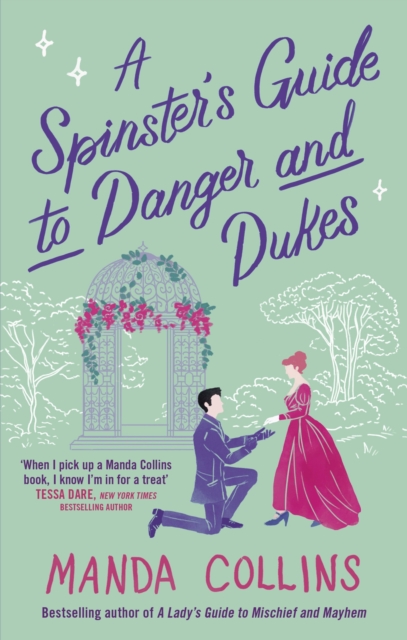 A Spinster's Guide to Danger and Dukes : the perfect fake engagement historical romance, Paperback / softback Book