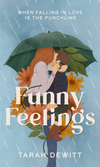 Funny Feelings : A swoony friends-to-lovers rom-com about looking for the laughter in life, EPUB eBook