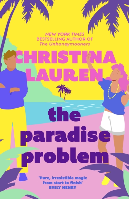 The Paradise Problem : A sparkling opposites-attract, fake-dating romance, Paperback / softback Book