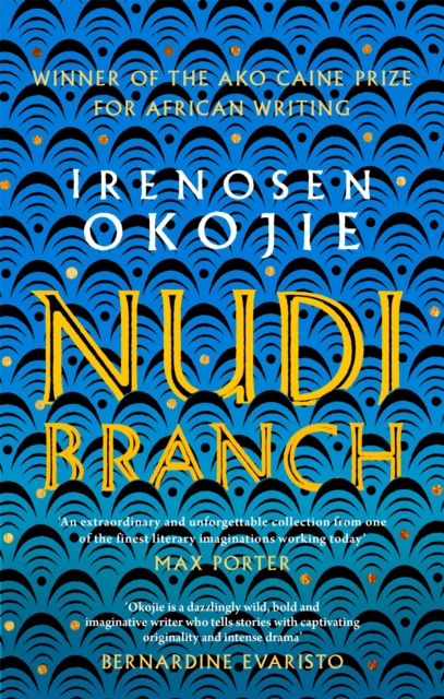 Nudibranch : the collection from MBE for Literature recipient Irenosen Okojie, Paperback / softback Book