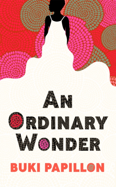 An Ordinary Wonder : Heartbreaking and charming coming-of-age fiction about love, loss and taking chances, Hardback Book