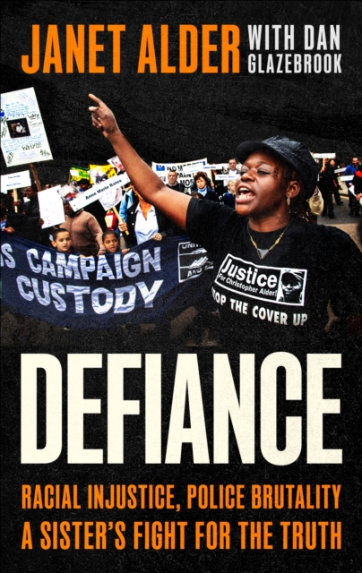 Defiance : Racial Injustice, Police Brutality, A Sister's Fight for the Truth, Hardback Book