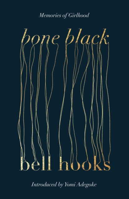 Bone Black : Memories of Girlhood, Paperback / softback Book