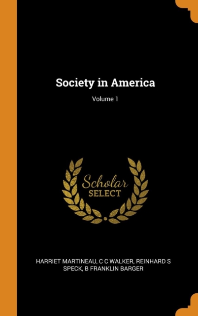 Society in America; Volume 1, Hardback Book