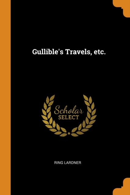 Gullible's Travels, Etc., Paperback / softback Book