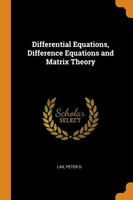 Differential Equations, Difference Equations and Matrix Theory, Paperback / softback Book