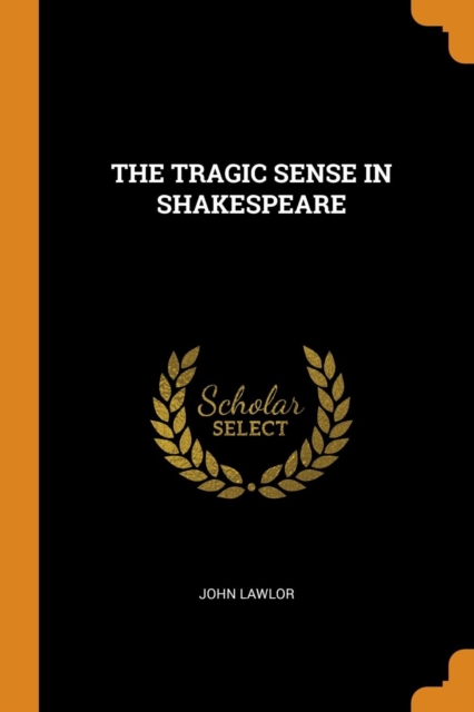 The Tragic Sense in Shakespeare, Paperback / softback Book